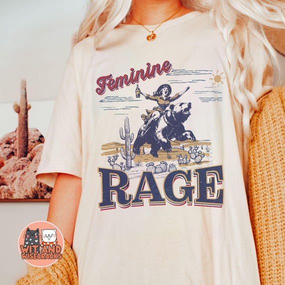 Feminist Western Shirt Feminine Rage Vintage Rodeo Cowboy Graphic Tee Leftist Liberal Protest Activist Social Justice Shirt Rodeo Apparel