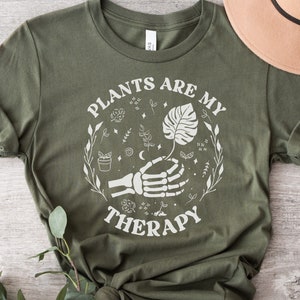 Skeleton Plant lover shirt gift, plants are my therapy shirt,plant lover mom gift tee, plant gift, plant tee, gift for gardeners, garden tee