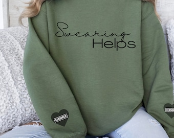 Swearing Helps Sweatshirt: Funny Mom Gift, Unisex Crewneck