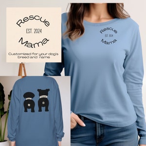 Rescue dog shirt for rescue dog mom gift for rescue dog owner long sleeve tshirt for rescue owner gift for dog mom rescue dog gift