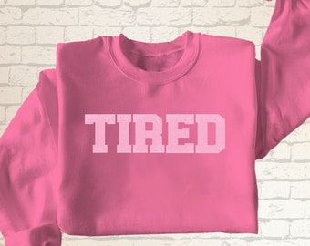 Funny Tired Mom Sweatshirt: Unisex Cotton-Blend Crewneck