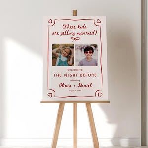 The Night Before Photo Welcome Sign Template, Fun Rehearsal Dinner Sign, These Kids Are Getting Married Sign, Rehearsal Dinner Welcome Board