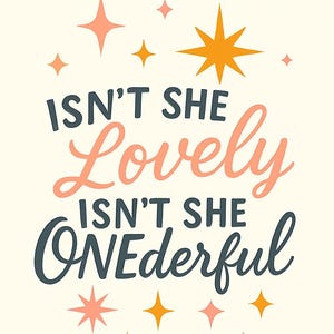 Isn't She ONEderful-First Birthday PNG/SVG Digital Download