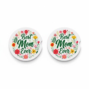 Best Mom Ever Ceramic Car Coaster set of 2, Floral Ceramic Car Accessory, Mother's Day Gift Idea, Absorbent Auto Cupholder Insert