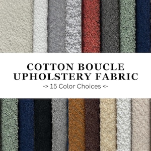 May include: A selection of 15 colours of cotton boucle upholstery fabric. The fabric has a soft, textured look and feel. Cotton Boucle Upholstery Fabric -> 15 Colour Choices <-