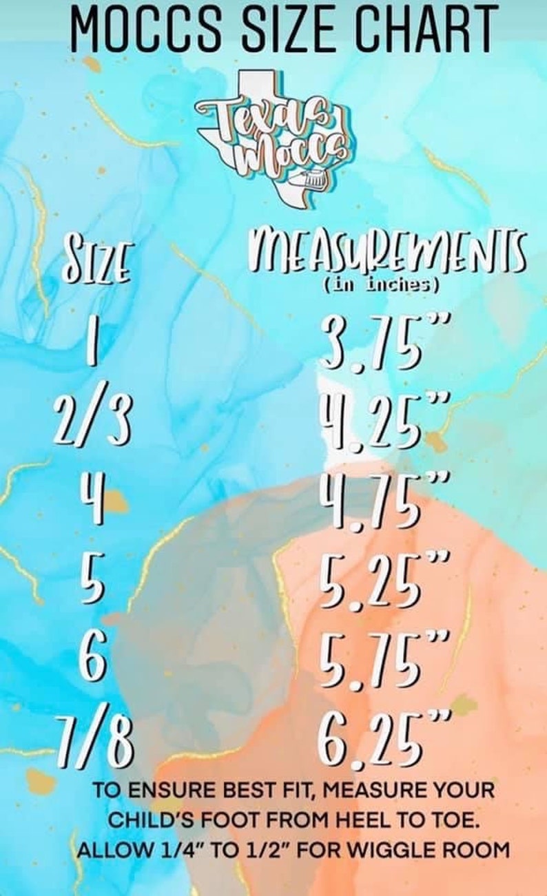 May include: A size chart for moccasins, with a graphic of the state of Texas. The chart shows the size in inches for sizes 1, 2/3, 4, 5, 6, and 7/8. The chart also includes instructions to measure the child's foot from heel to toe and allow 1/4" to 1/2" for wiggle room.