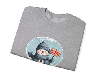 Snowman Protest Love Sign Unisex Crewneck Sweatshirt - Tis the Season for Kindness Compassion Love Cozy Winter Snow Gift Christmas Holiday
