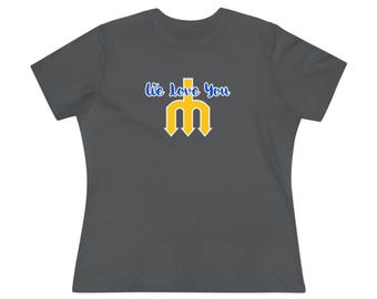 We Love You Tridents Up Seattle Mariners Baseball Fans - Women's Cotton Tee