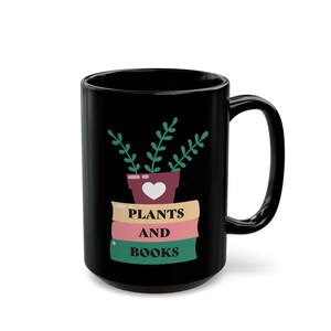 Plants and Books - Black Mug (11oz, 15oz)