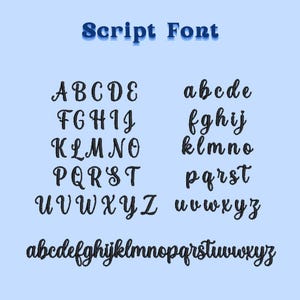 May include: A light blue background displays the words "Script Font" in a blue, layered font. The uppercase and lowercase letters of the alphabet are shown in a cursive script font. The letters are black.