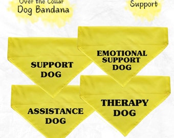 May include: Four yellow dog bandanas with black text. The bandanas read "Support Dog", "Emotional Support Dog", "Assistance Dog", and "Therapy Dog".