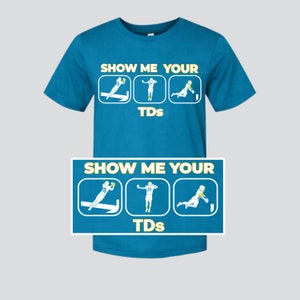 Show Me Your TDs Shirt Funny, Bella + Canvas, Funny Football Shirt, Chargers Shirt, Justin Herbert, Keenan Allen, Game Day Shirt