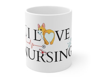 I Love Nursing Corgi Mug 11oz