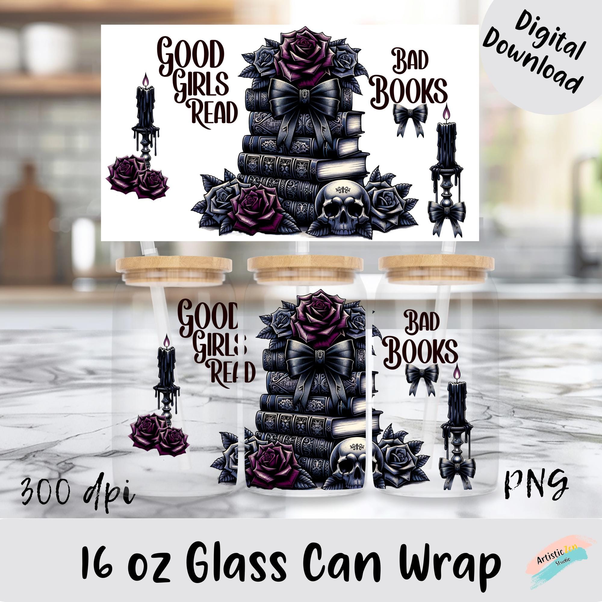Good Girls Read Bad Books | 16oz Glass Can Wrap | Bookish PNG | Library Gifts | Digital Download | Book Smut Humor | BookTok PNG | coquette