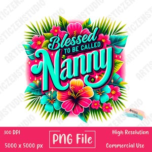 Abençoada por ser chamada de babá png | Design de sublimação de avó floral tropical | Camisa de avó png | Dia das mães png | Design digital grammy