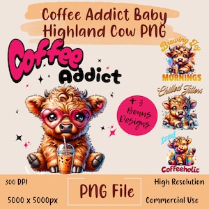 Cute Highland Cow Png, Sublimation Design, Coffee Addict Clipart, Cow Digital Image, Western Png, T-Shirt Design, Instant Download Png, DTF