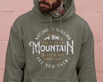 Nature is Calling Mountain Hoodie, Unisex Adventure Sweatshirt