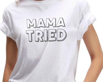 Mama versucht T-Shirt, lustiges Mom Shirt