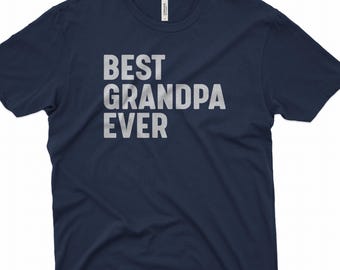 Best Grandpa Ever T-Shirt - Father's Day Gift, Grandparent Gift, Funny Grandpa Gift, Grampy Shirt for Grandfather, grandpa shirt
