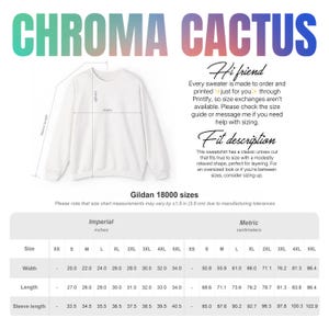 May include: White Gildan 18000 sweatshirt with the text "CHROMA CACTUS" in a gradient color scheme. The image includes a size chart with measurements in inches. The sweatshirt has a classic unisex cut and is perfect for layering.