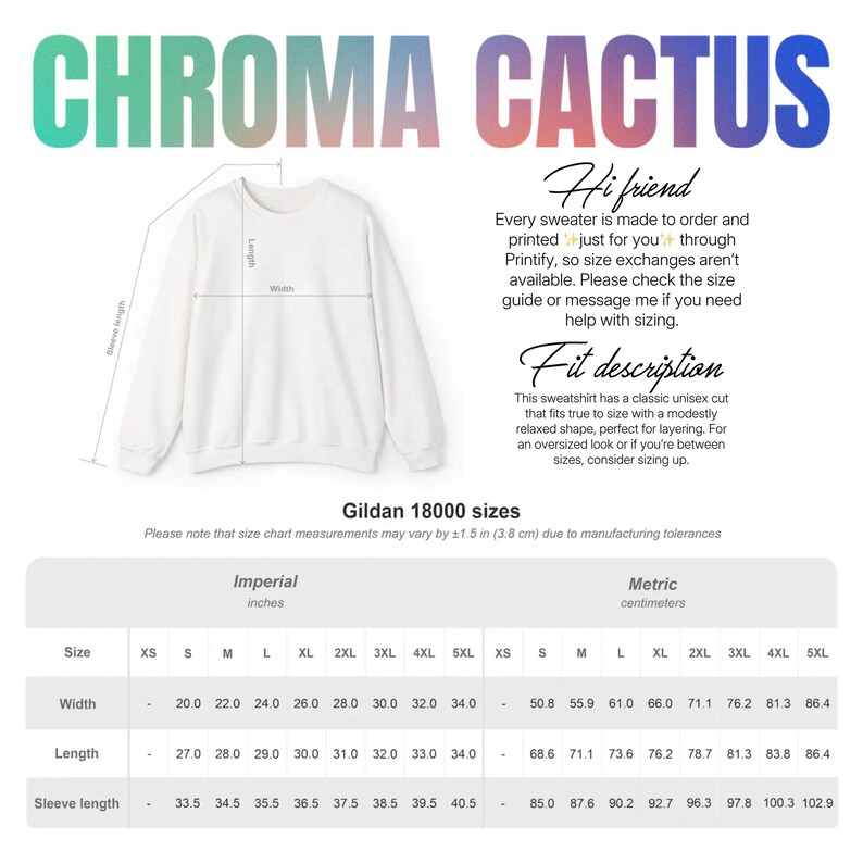 May include: White Gildan 18000 sweatshirt with the text "CHROMA CACTUS" in a gradient color scheme. The image includes a size chart with measurements in inches. The sweatshirt has a classic unisex cut and is perfect for layering.