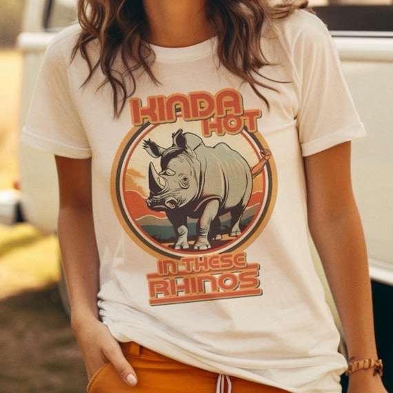 Kinda Hot In These Rhinos Vintage Funny T-Shirt Kinda Hot In These Rhinos Vintage Funny T-Shirt