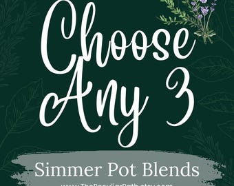 May include: Green background with white text that says "Choose Any 3" and "Simmer Pot Blends" with the website address "www.ThePeculiarPath.etsy.com".