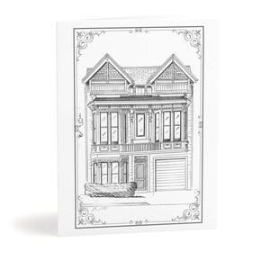 May include: A black and white pen and ink drawing of a Victorian-style house on a greeting card. The house features multiple windows, a garage, and decorative trim. The card has an ornate border.