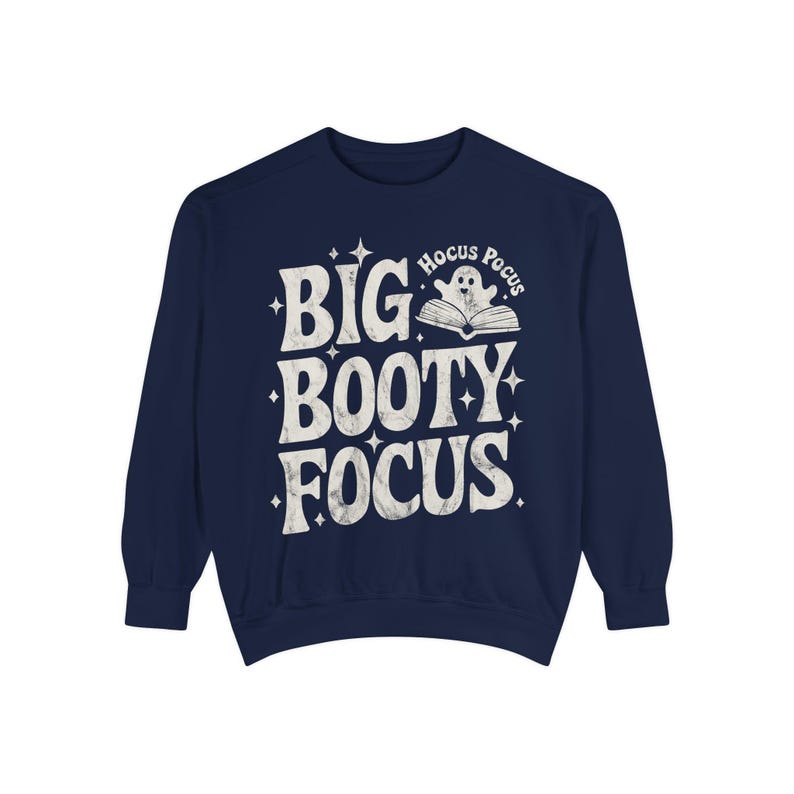 Big Booty Focus Gym Sweatshirt, Funny Workout Gift Unisex Garment-Dyed Sweatshirt image 9