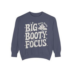 Big Booty Focus Gym Sweatshirt, Funny Workout Gift Unisex Garment-Dyed Sweatshirt image 8