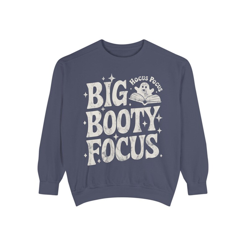 Big Booty Focus Gym Sweatshirt, Funny Workout Gift Unisex Garment-Dyed Sweatshirt image 8