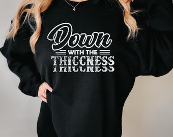 Down With The Thickness Sweatshirt, Funny Gym Shirt, Unisex Fitness Tee