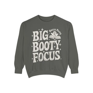 Big Booty Focus Gym Sweatshirt, Funny Workout Gift Unisex Garment-Dyed Sweatshirt image 1
