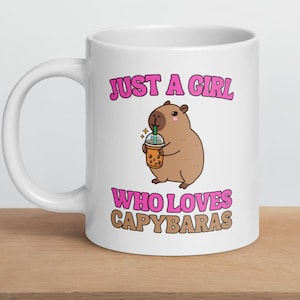 Cute Capybara Mug 'Just A Girl Who Loves Capybara', Animal Lover Mug, Capybara Lovers Gift