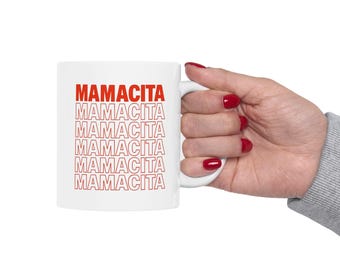 Mamacita Mug, Cute Coffee Mug for Moms, Latina Gift for Her, Funny Mom Mug, Gift for Wife or Girlfriend