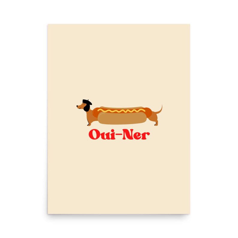 Cute Daschund Poster, Oui-Ner Poster, Weiner Dog Poster For Animal Lover, Funny Dog Wall Art