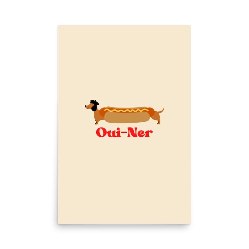 Cute Daschund Poster, Oui-Ner Poster, Weiner Dog Poster For Animal Lover, Funny Dog Wall Art