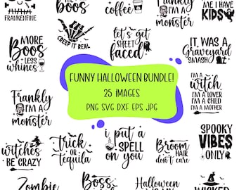 Funny Halloween SVG Bundle! 25 Sarcastic, Witty Quotes about Halloween, Halloween PNG, Halloween Clipart, Halloween Shirt svg, witch, trendy