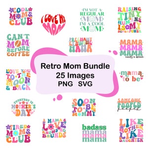 Pacote SVG de Mãe Retrô Descolada! SVG de mãe descolada, SVG de mãe cansada, SVG de futura mamãe, eu amo minha mãe, mamãe grávida, mamãe durona, melhor mãe, dia das mães PNG