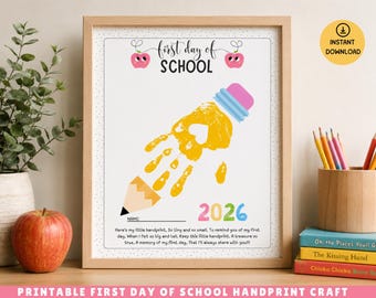 May include: A framed printable first day of school handprint craft featuring a yellow handprint shaped like a pencil with a heart in the center. The text reads first day of SCHOOL, 2026, and a poem about a little handprint, with a name line.