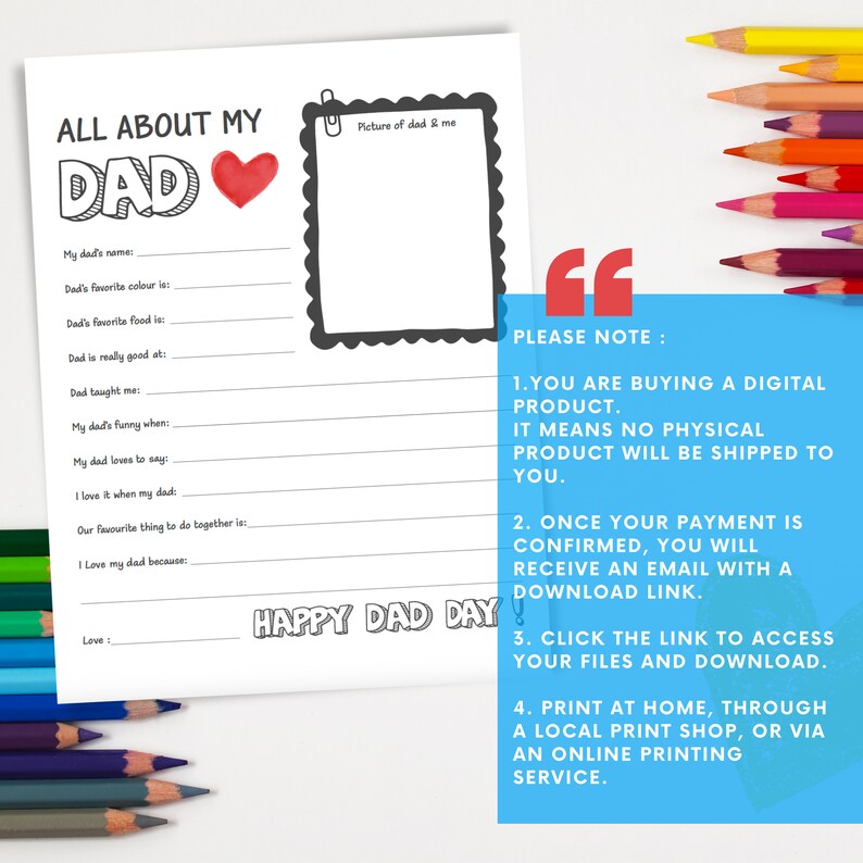 May include: A printable Father's Day activity sheet with the title "All About My Dad" and a heart. The sheet includes prompts for children to fill in about their dad, such as his favorite color, food, and things he is good at. The sheet also includes a space for a picture of the child and their dad. The sheet is printed on white paper with black text and a red heart.