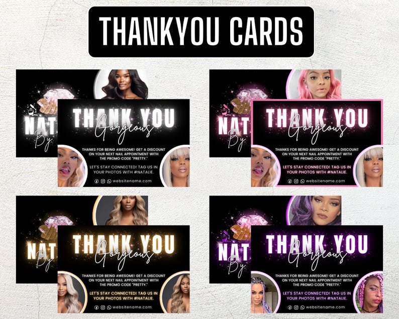 May include: A set of four black and white Thank You cards with the text "THANK YOU Gorgeous" in a glowing font. Each card features images of women and includes promotional text. The cards are designed for a beauty business.