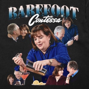 Barefoot Contessa Shirt, Foodie Gift,  Ina Garten Shirt, Gifts for her, gifts for mom, gifts for chefs