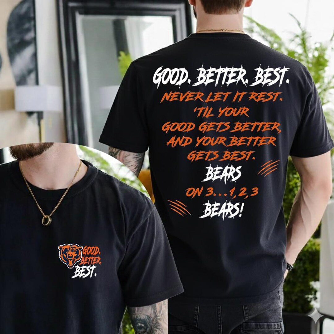 Good Better Best 2-sided Shirt, Never Let It Rest T-shirt, Motivational ...