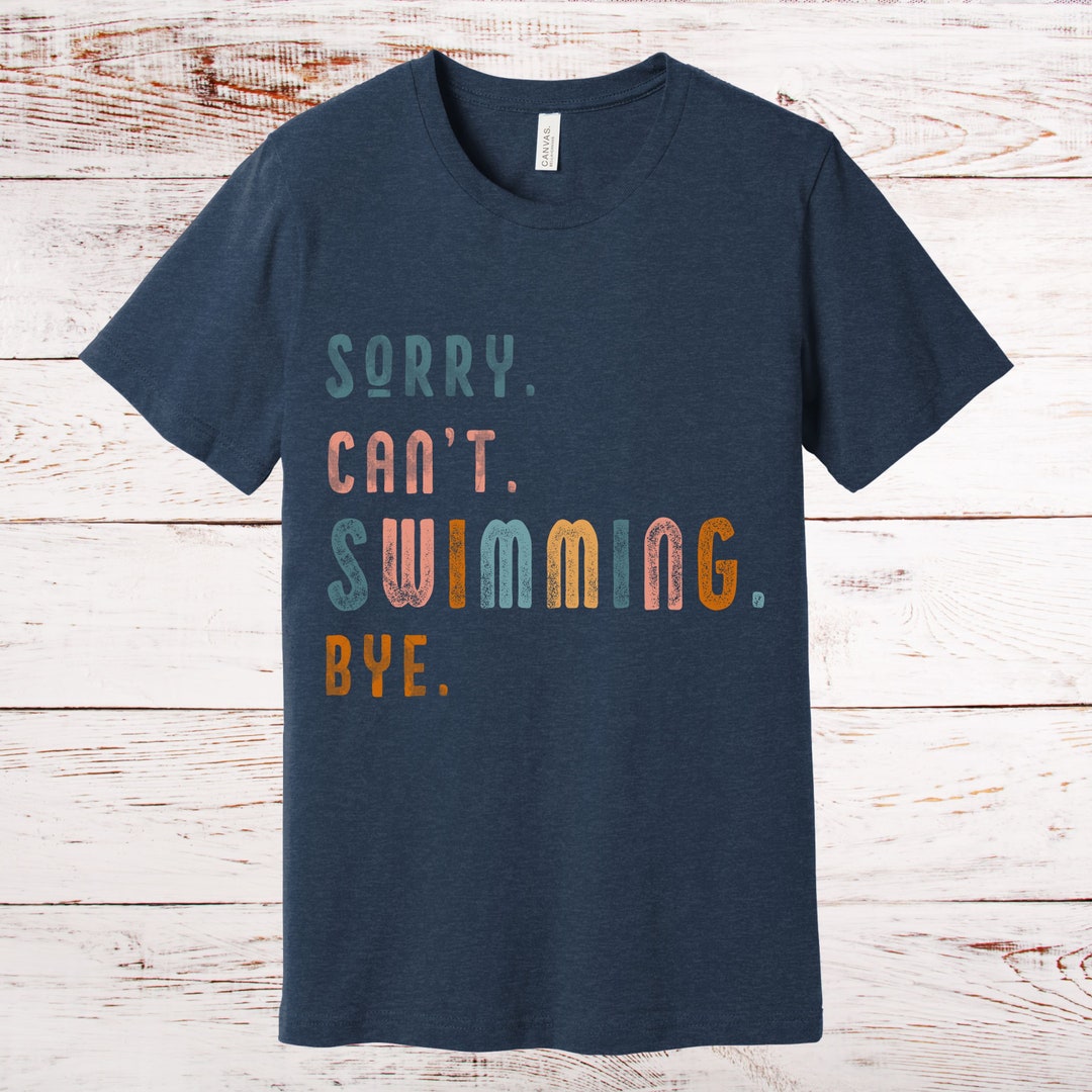 Sorry Can't Swimming Shirt Funny Swimming Gift Swimming Etsy