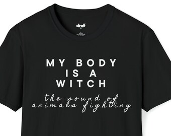 El sonido de los animales peleando - Mi cuerpo es una bruja Tee