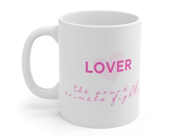The Sound of Animals Fights - LOVER 11oz Mug