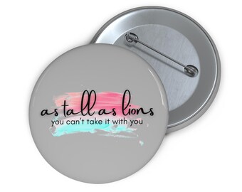 As Tall As Lions - Button Pin