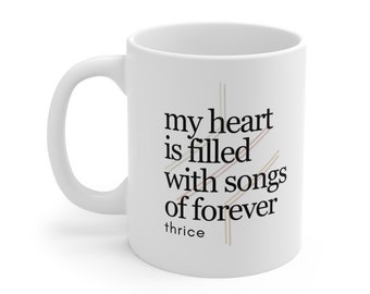THRICE - "Mi corazón está lleno de canciones para siempre" - Taza de 325 ml