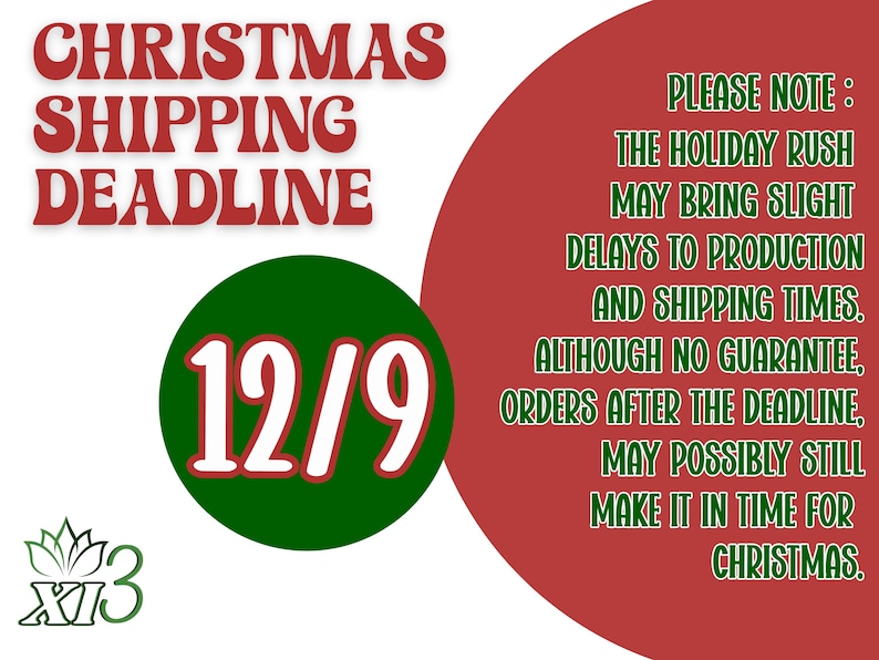 The image is a Christmas-themed advertisement with a red and green color scheme. It features a large number "12/9" in the center, along with text providing information about a holiday shipping deadline. The text advises that although the holiday rush may bring slight delays to production and shipping times, orders after the deadline may still be possible to make it in time for Christmas.